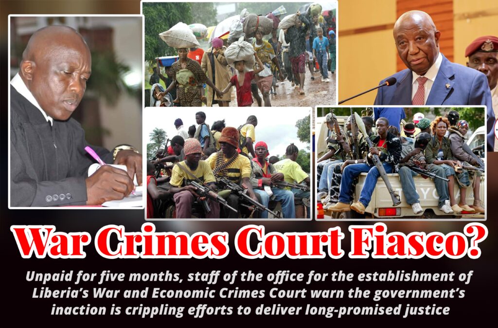 Composite image highlighting the stalled progress of Liberia’s War and Economic Crimes Court. It features Dr. Jallah Barbu writing at a desk, war-era scenes of displaced civilians and armed rebels, and President Joseph Boakai speaking at a podium. A bold headline reads “War Crimes Court Fiasco?” with a subtext detailing that staff have gone unpaid for five months, warning that government inaction is crippling efforts to deliver long-promised justice.